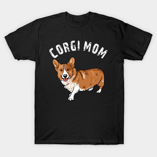 Corgi Mom T-Shirt by LetsBeginDesigns